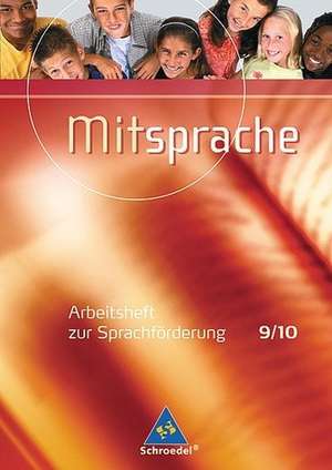 Mitsprache 9 /10. Arbeitsheft. Deutsch als Zweitsprache