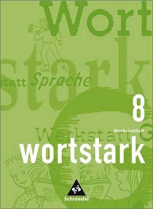 wortstark 08. Werkstattheft. RSR de August Busse