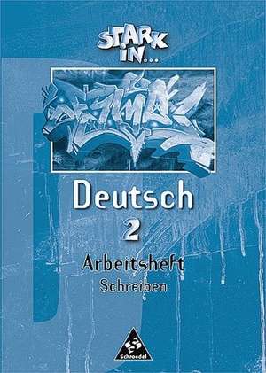 Stark in Deutsch 2. Arbeitsheft Schreiben