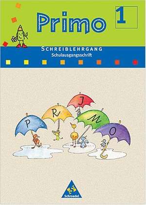 Primo Fibel Schreiblehrgang. Schulausgangsschrift. Für Baden-Württemberg, Bremen, Hessen, Niedersachsen, Rheinland-Pfalz und Nordrhein-Westfalen