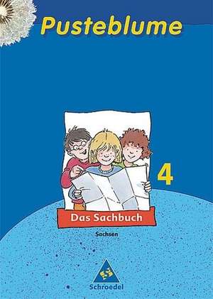 Pusteblume 4. Sachbuch. Schülerbuch. Ausgabe 2004-2006 Sachsen