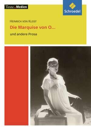 Die Marquise von O... und andere Prosa de Heinrich von Kleist