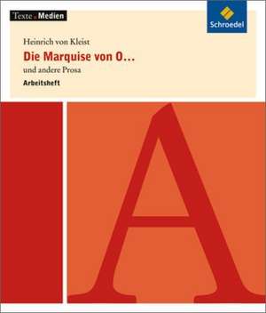 Die Marquise von O... und andere Prosa. Arbeitsheft de Heinrich von Kleist