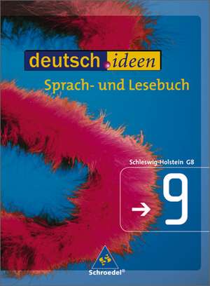 deutsch.ideen 9. Schülerband. Sekundarstufe 1. Schleswig-Holstein