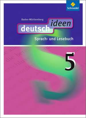 deutsch ideen 5. Schülerband. Baden-Württemberg