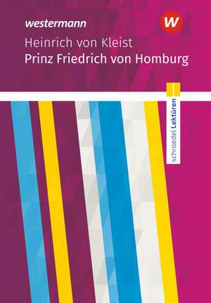 Prinz Friedrich von Homburg. Textausgabe de Heinrich von Kleist