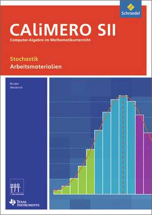 CAliMERO SII - Computer-Algebra im Mathematikunterricht: Entdecken, Rechnen, Organisieren