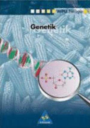 WPU Biologie. Genetik. Wahlpflichtunterricht