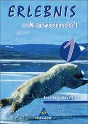 Erlebnis Naturwissenschaft 1 - Ausgabe 2005 für Nordrhein-Westfalen. Schülerband