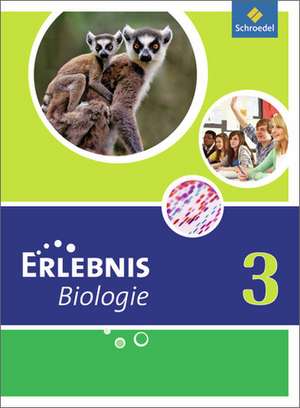 Erlebnis Biologie 3. Schulbuch. Hauptschulen. Nordrhein-Westfalen