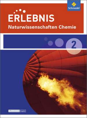 Erlebnis Naturwissenschaften Chemie 2. Schülerband. Differenzierende Ausgabe. Nordrhein-Westfalen