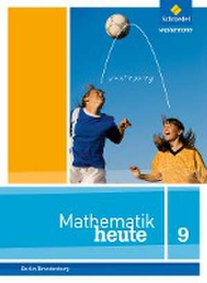 Mathematik heute 9. Schulbuch. Berlin und Brandenburg