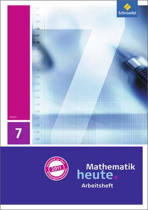 Mathematik heute 7. Arbeitsheft mit Lösungen. Hessen