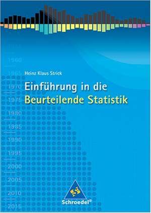 Einführung in die Beurteilende Statistik. Schülerband. Ausgabe 2007