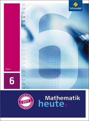 Mathematik heute 6. Schulbuch. Hessen