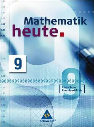 Mathematik heute 9. Schülerband. Realschule. Rheinland-Pfalz