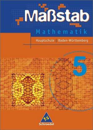 Maßstab 5. Mathematik. Schülerband. Baden-Württemberg. Hauptschule