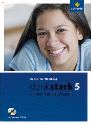 Denkstark Mathematik 5. Schülerband 5 mit CD-ROM. Hauptschulen und Werkrealschulen. Baden-Württemberg