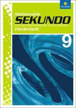 Sekundo 9. Förderheft. Mathematik für differenzierende Schulformen