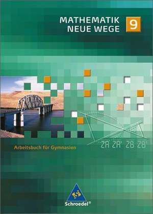 Mathematik Neue Wege SI 9. G8 Gymnasium. Nordrhein-Westfalen und Schleswig-Holstein