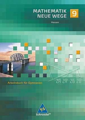 Mathematik Neue Wege SI 9. Arbeitsbuch. Gymnasium. Hessen