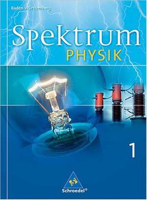 Spektrum Physik 1. Schülerband 7/8. Gymnasium. Baden-Württemberg