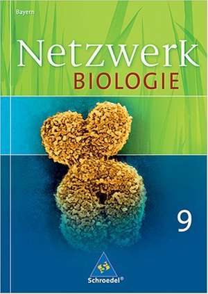 Netzwerk Biologie 9. Schülerband. Bayern de Wolfgang Jungbauer