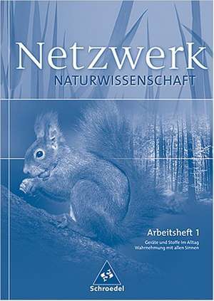 Netzwerk Naturwissenschaften. Arbeitsheft 1 de Hans-Peter Konopka