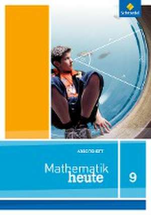 Mathematik heute 9. Arbeitsheft. Niedersachsen