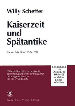 Kaiserzeit Und Spatantike de Schetter, Willy