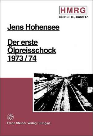 Der erste Ölpreisschock 1973/74 de Jens Hohensee