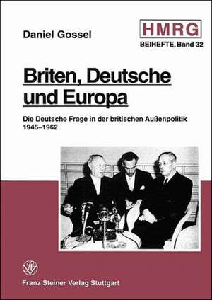 Briten, Deutsche und Europa de Daniel Gossel