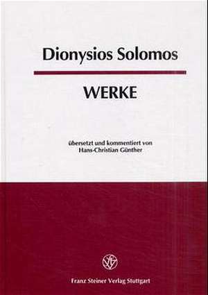 Dionysios Solomos: Ubersetzt Und Kommentiert de Guenther, Hans-Christian