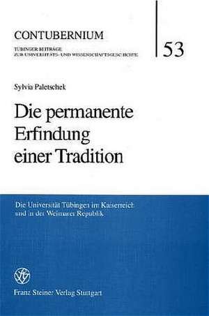 Die permanente Erfindung einer Tradition de Sylvia Paletschek