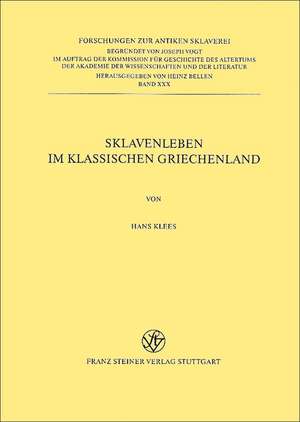 Sklavenleben im klassischen Griechenland de Hans Klees