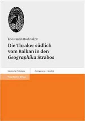 Die Thraker südlich vom Balkan in den Geographika Strabos de Konstantin Boshnakov