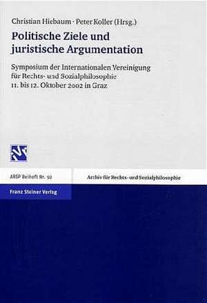 Politische Ziele und juristische Argumentation de Christian Hiebaum