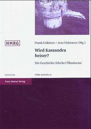 Wird Kassandra heiser? de Frank Uekötter