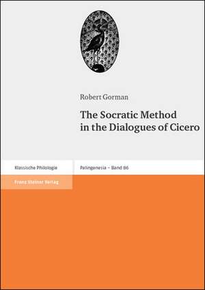 The Socratic Method in the Dialogues of Cicero de Robert Gorman