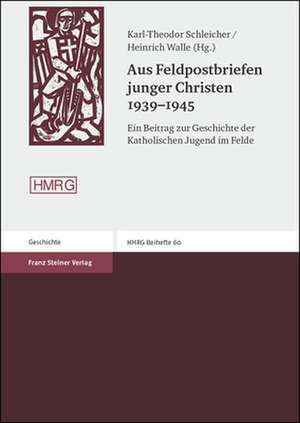 Aus Feldpostbriefen junger Christen 1939-1945 de Karl-Theo Schleicher