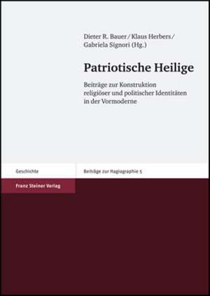 Patriotische Heilige de Dieter R. Bauer