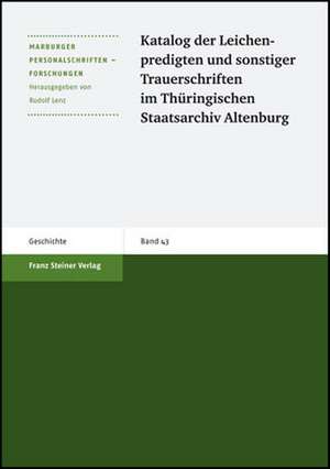 Katalog Der Leichenpredigten Und Sonstiger Trauerschriften Im Thuringischen Staatsarchiv Altenburg: Studien Zum Promotionswesen An Deutschen Universitaeten der Fruehen Neuzeit de Rudolf Lenz