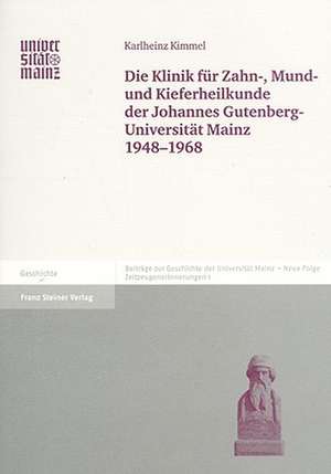 Die Klinik Fuer Zahn-, Mund- Und Kieferheilkunde der Johannes Gutenberg-Universitaet Mainz 1948-1968: Kaiser Julian Und Synesios Von Kyrene de Karlheinz Kimmel