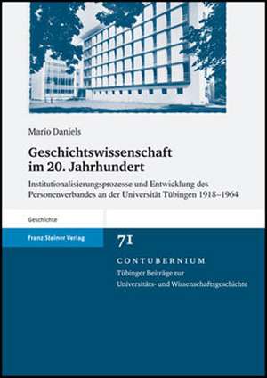 Geschichtswissenschaft im 20. Jahrhundert de Mario Daniels