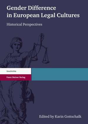 Gender Difference in European Legal Cultures de Karin Gottschalk