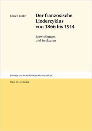 Der französische Liederzyklus von 1866 bis 1914 de Ulrich Linke