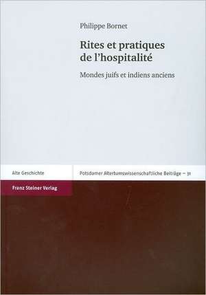 Rites et pratiques de l'hospitalité de Philippe Bornet