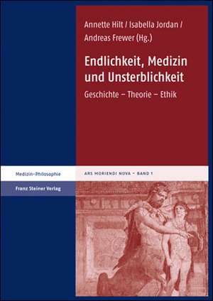 Endlichkeit, Medizin und Unsterblichkeit de Annette Hilt