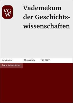 Vademekum der Geschichtswissenschaften 2012/2013