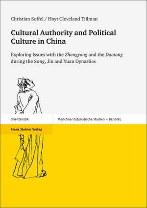 Cultural Authority and Political Culture in China de Christian Soffel